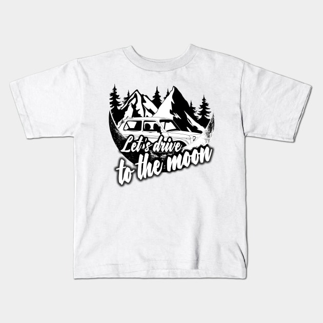 Let's Drive to the moon Kids T-Shirt by Mono oh Mono